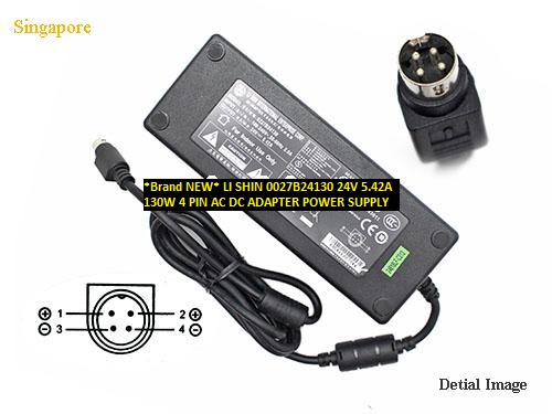 *Brand NEW* LI SHIN 0027B24130 24V 5.42A 130W 4 PIN AC DC ADAPTER POWER SUPPLY